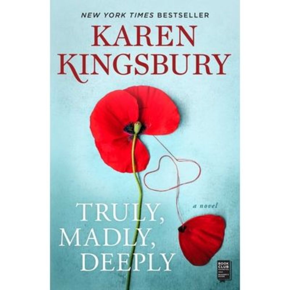 Truly, Madly, Deeply -- Karen Kingsbury